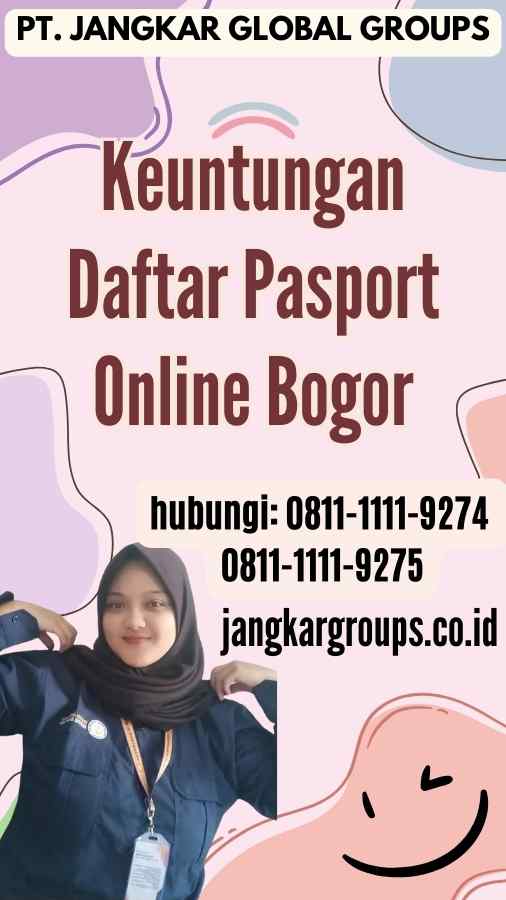 Keuntungan Daftar Pasport Online Bogor