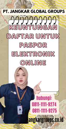 Keuntungan Daftar untuk Paspor Elektronik Online