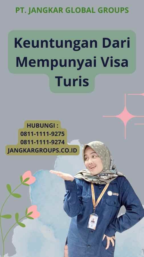 Keuntungan Dari Mempunyai Visa Turis