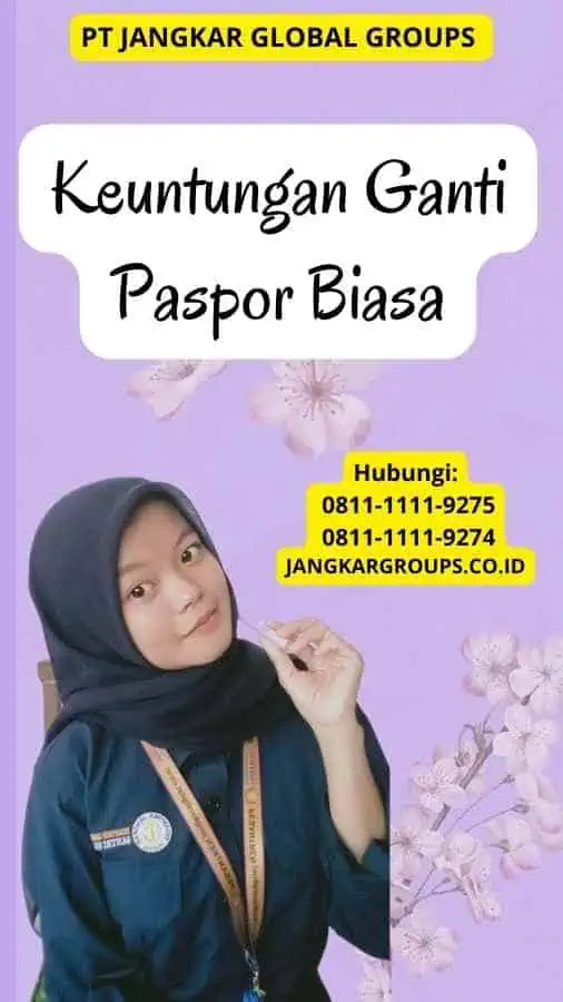 Keuntungan Ganti Paspor Biasa