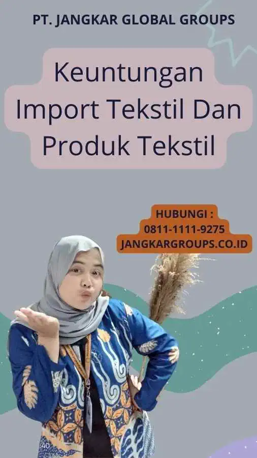 Keuntungan Import Tekstil Dan Produk Tekstil