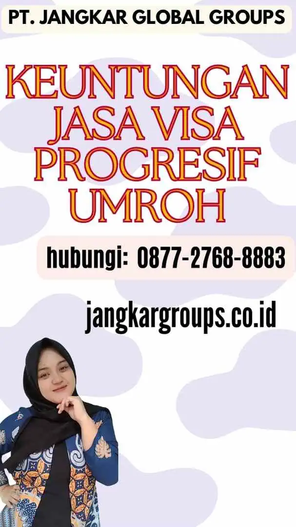 Keuntungan Jasa Visa Progresif Umroh