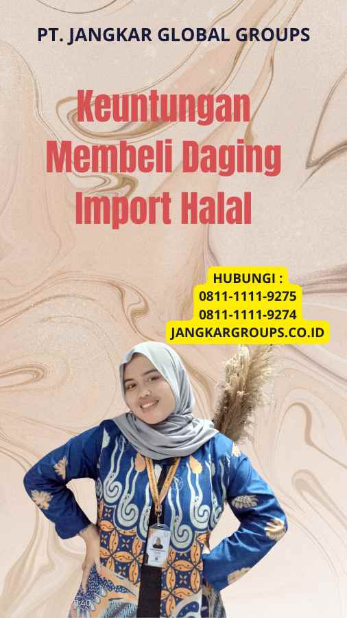 Keuntungan Membeli Daging Import Halal