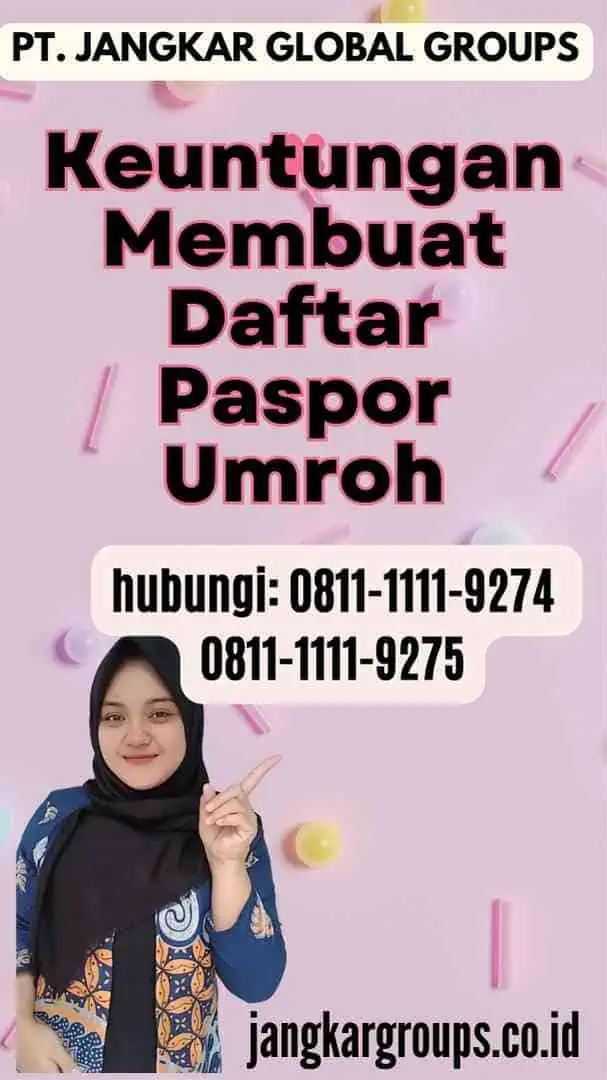 Keuntungan Membuat Daftar Paspor Umroh