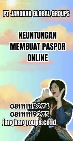 Keuntungan Membuat Paspor Online