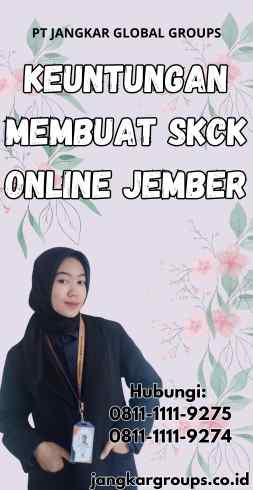 Keuntungan Membuat SKCK Online Jember