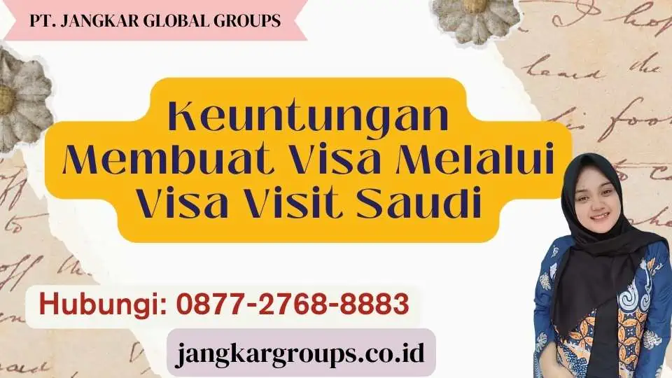 Keuntungan Membuat Visa Melalui Visa Visit Saudi