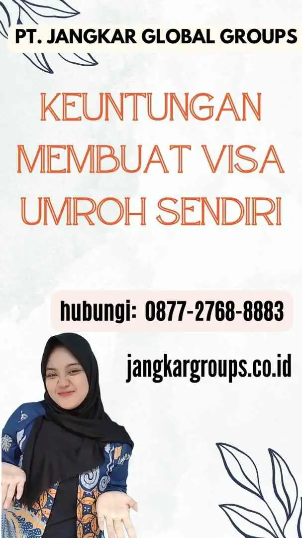 Keuntungan Membuat Visa Umroh Sendiri