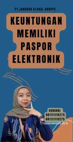 Keuntungan Memiliki Paspor Elektronik