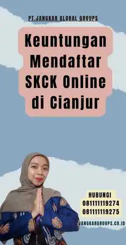 Keuntungan Mendaftar SKCK Online di Cianjur