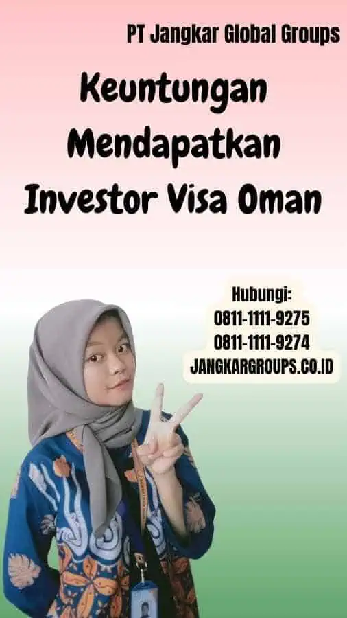 Keuntungan Mendapatkan Investor Visa Oman