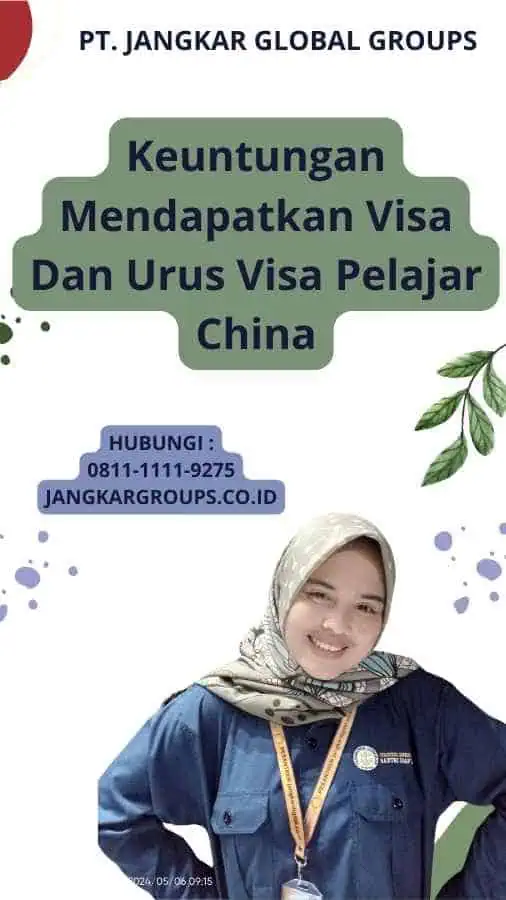 Keuntungan Mendapatkan Visa Dan Urus Visa Pelajar China