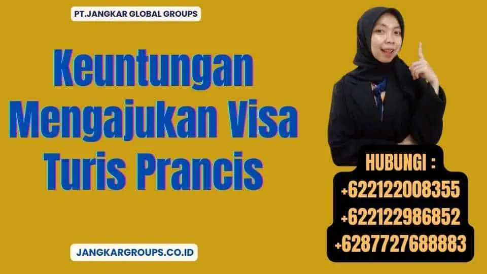 Keuntungan Mengajukan Visa Turis Prancis