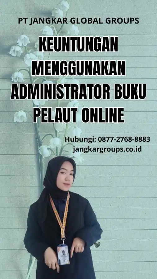 Keuntungan Menggunakan Administrator Buku Pelaut Online