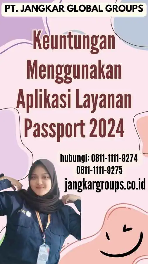 Keuntungan Menggunakan Aplikasi Layanan Passport 2024