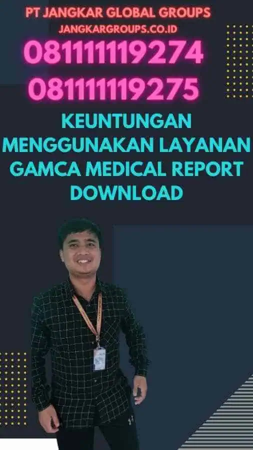 Keuntungan Menggunakan Layanan Gamca Medical Report Download