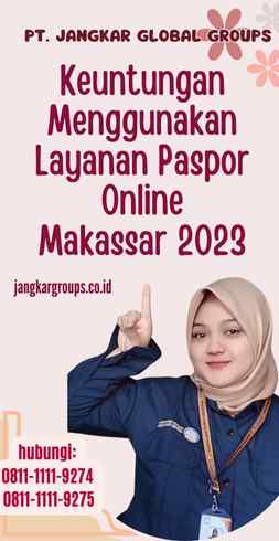 Keuntungan Menggunakan Layanan Paspor Online Makassar 2023