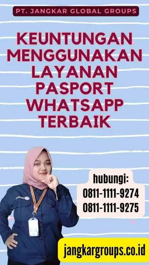 Keuntungan Menggunakan Layanan Pasport Whatsapp Terbaik