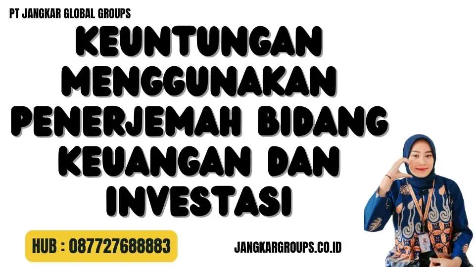 Keuntungan Menggunakan Penerjemah Bidang Keuangan Dan Investasi