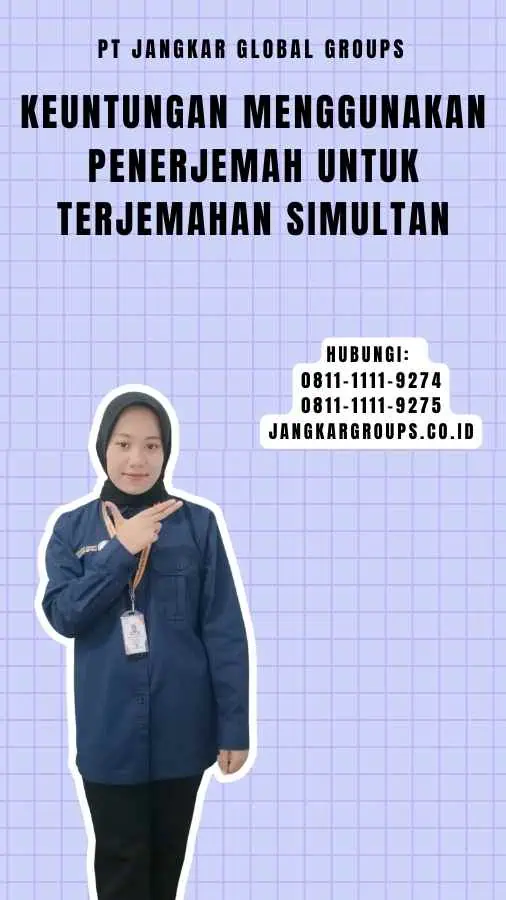 Keuntungan Menggunakan Penerjemah Untuk Terjemahan Simultan