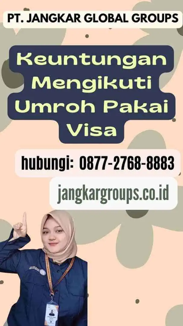 Keuntungan Mengikuti Umroh Pakai Visa