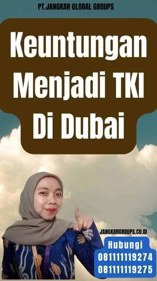 Keuntungan Menjadi TKI Di Dubai