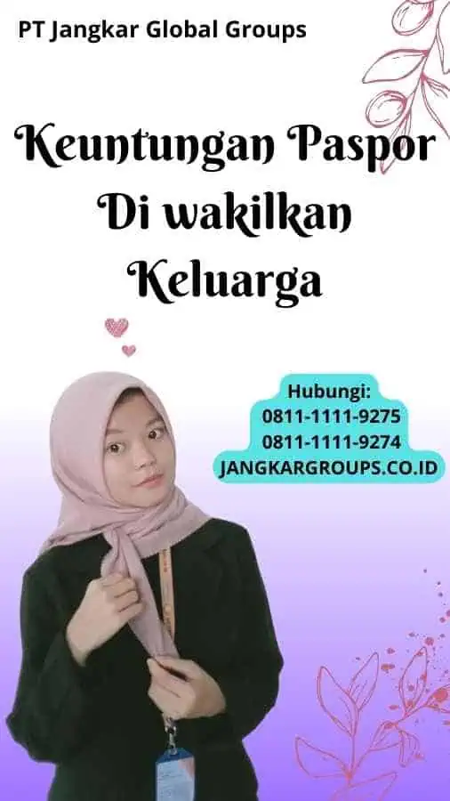 Keuntungan Paspor Di wakilkan Keluarga