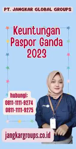 Keuntungan Paspor Ganda 2023