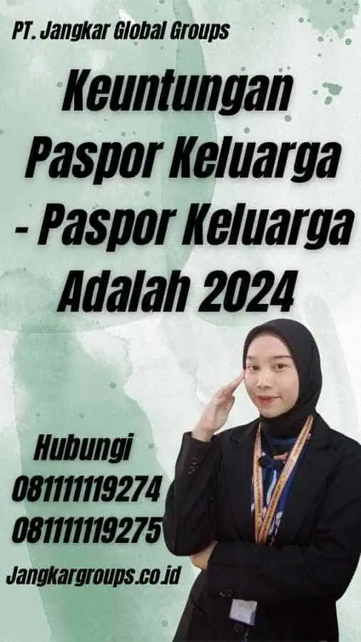 Keuntungan Paspor Keluarga - Paspor Keluarga Adalah 2024