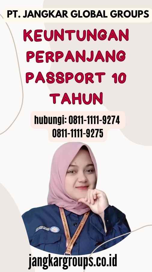 Keuntungan Perpanjang Passport 10 Tahun