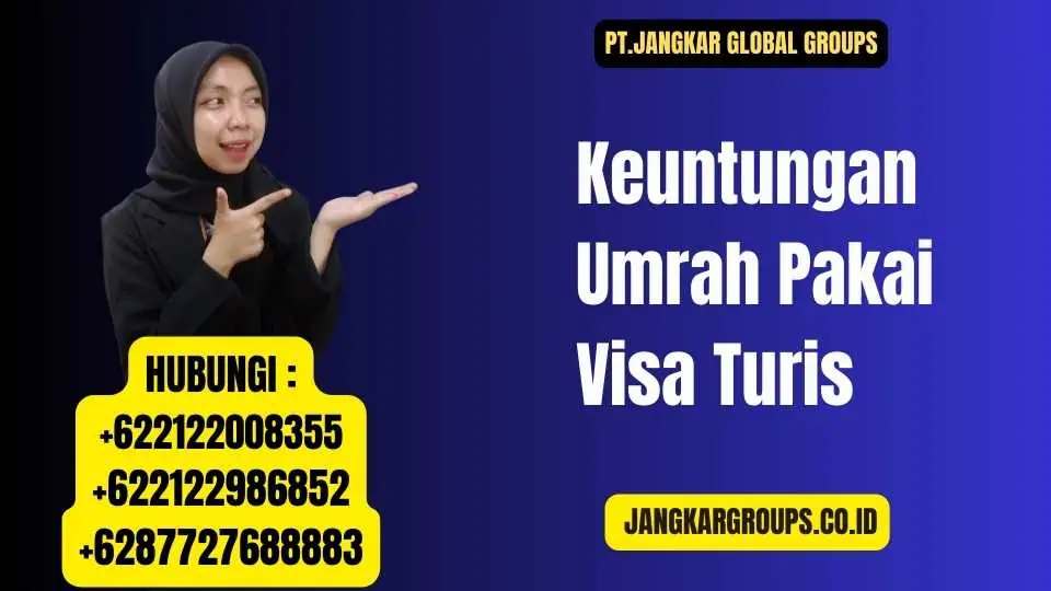 Keuntungan Umrah Pakai Visa Turis