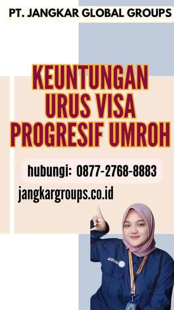 Keuntungan Urus Visa Progresif Umroh