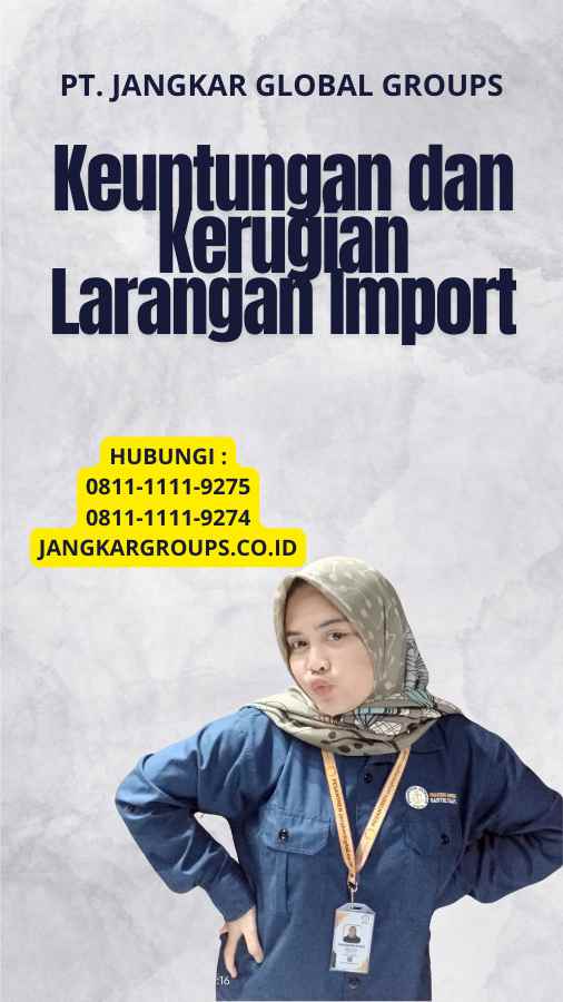 Keuntungan dan Kerugian Larangan Import