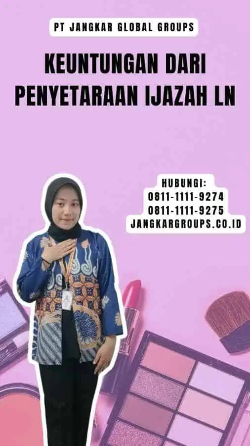 Keuntungan dari Penyetaraan Ijazah LN