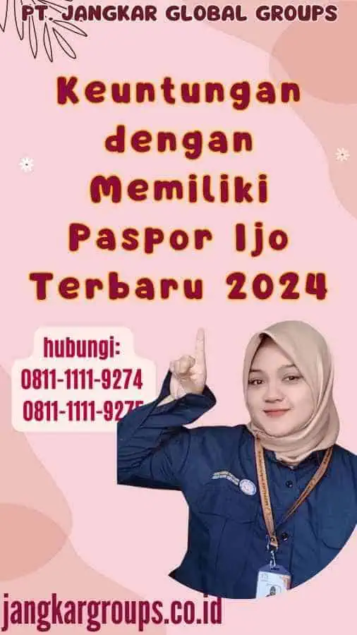 Keuntungan dengan Memiliki Paspor Ijo Terbaru 2024