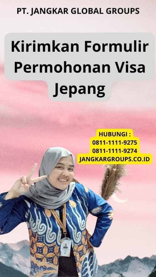 Kirimkan Formulir Permohonan Visa Jepang