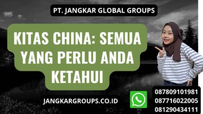 Kitas China: Semua yang Perlu Anda Ketahui