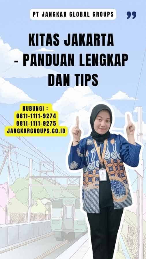 Kitas Jakarta - Panduan Lengkap dan Tips