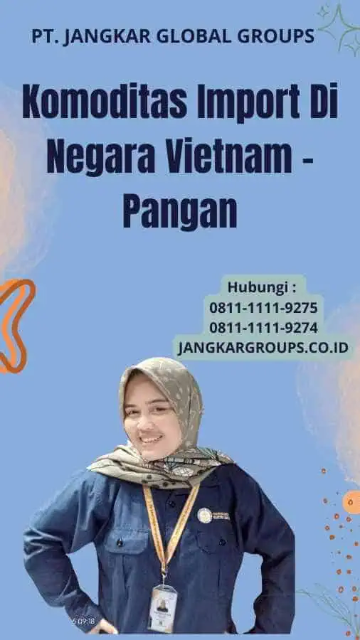 Komoditas Import Di Negara Vietnam - Pangan