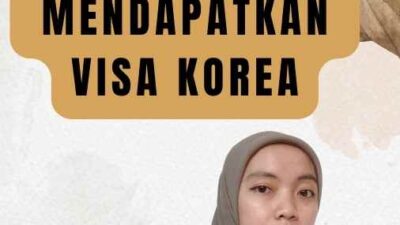 Korea Visa Panduan Lengkap Untuk Mendapatkan Visa Korea