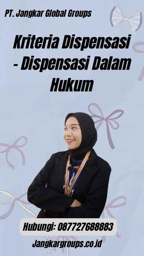 Kriteria Dispensasi - Dispensasi Dalam Hukum