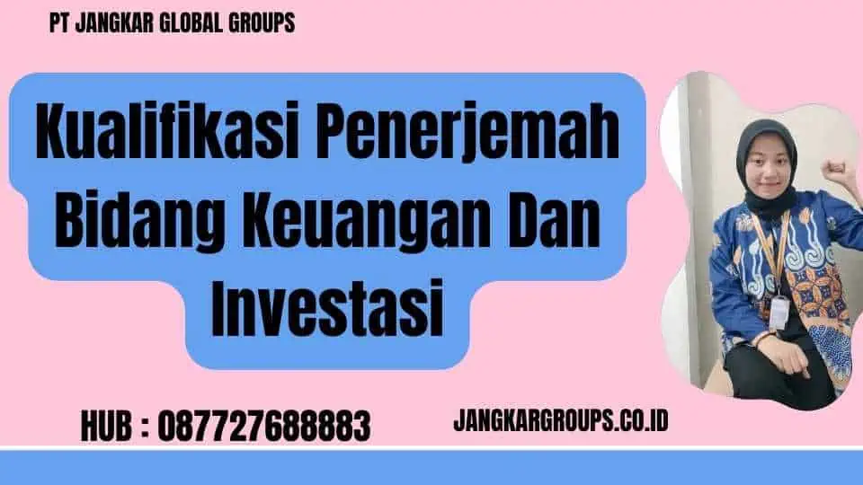 Kualifikasi Penerjemah Bidang Keuangan Dan Investasi