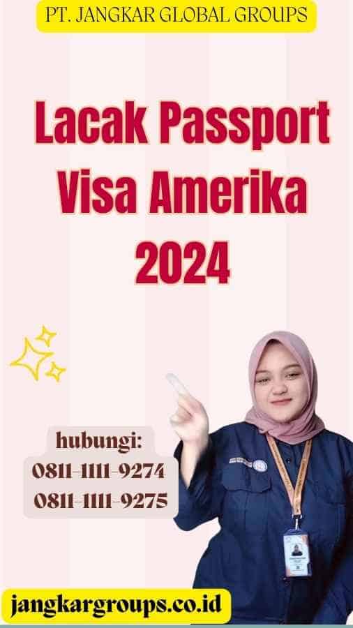 Lacak Passport Visa Amerika 2024