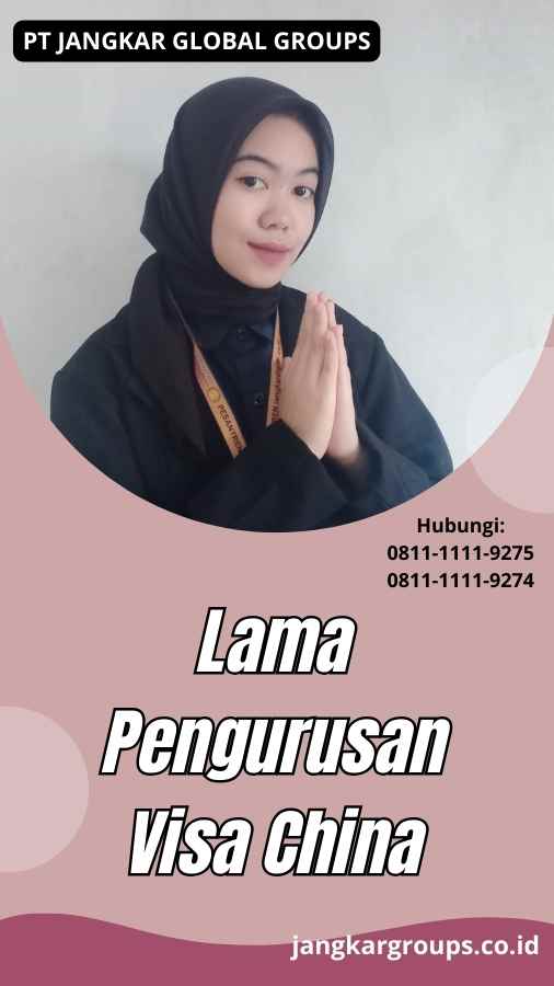 Lama Pengurusan Visa China