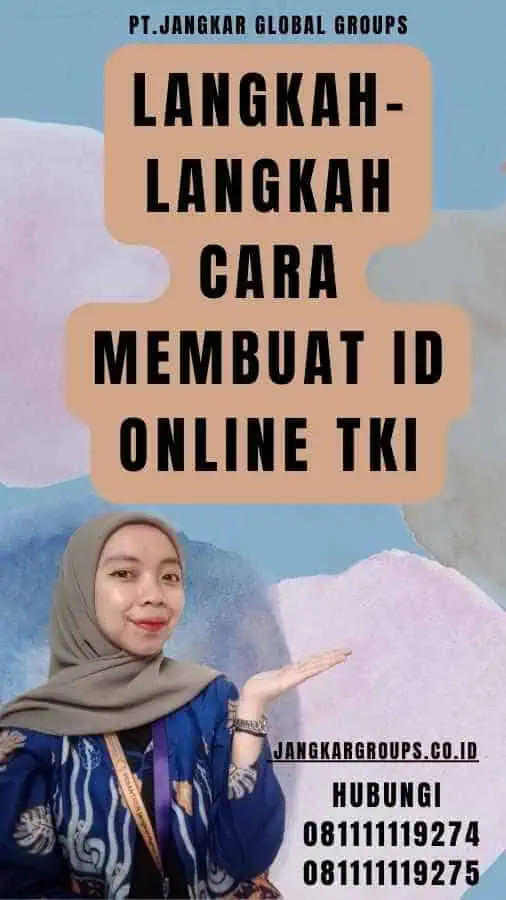 Langkah-Langkah Cara Membuat Id Online TKI