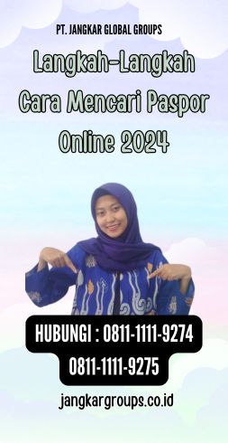 Langkah-Langkah Cara Mencari Paspor Online 2024