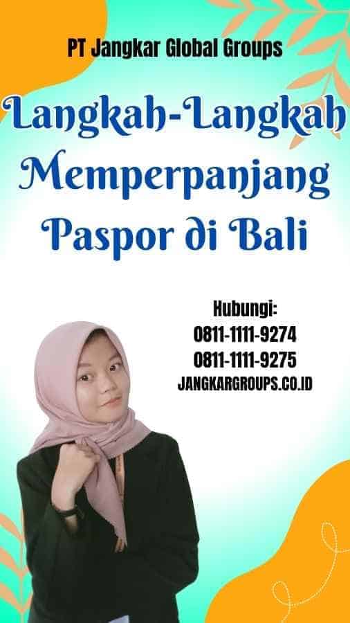 Langkah-Langkah Memperpanjang Paspor di Bali