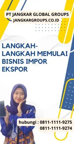 Langkah-Langkah Memulai Bisnis Impor Ekspor