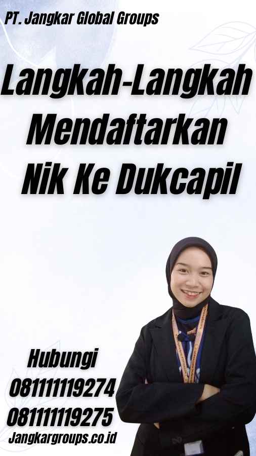 Langkah-Langkah Mendaftarkan Nik Ke Dukcapil