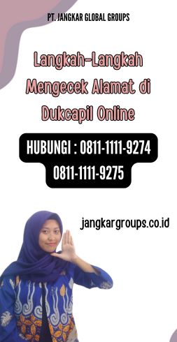 Langkah-Langkah Mengecek Alamat di Dukcapil Online